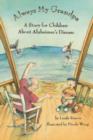 Image for Always My Grandpa : A Story for Children About Alzheimer&#39;s Disease