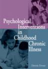 Image for Psychological Interventions in Childhood Chronic Illness