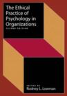 Image for The Ethical Practice of Psychology in Organizations