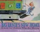 Image for Big Ernie&#39;s New Home : A Story for Children Who are Moving