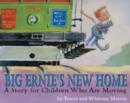 Image for Big Ernie&#39;s New Home : A Story for Children Who Are Moving