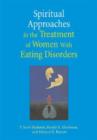 Image for Spiritual Approaches in the Treatment of Women with Eating Disorders