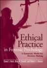 Image for Ethical Practice In Forensic Psychology: A Systematic Model For Decision Making