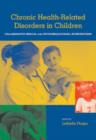 Image for Chronic health-related disorders in children  : collaborative medical and psychoeducational interventions