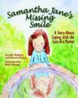 Image for Samantha Jane&#39;s Missing Smile : A Story About Coping with the Loss of a Parent