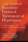 Image for Case Studies in Emotion-focused Treatment of Depression : A Comparison of Good and Poor Outcome