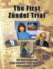 Image for The First Zundel Trial : The Court Transcript of the Canadian False News Trial of Ernst Zundel, 1985