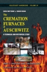 Image for The Cremation Furnaces of Auschwitz, Part 1 : History and Technology: A Technical and Historical Study.
