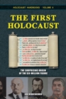 Image for The First Holocaust : The Surprising Origin of the Six-Million Figure