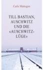 Image for Till Bastian, Auschwitz und die Auschwitz-Luge