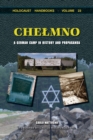 Image for Chelmno : A German Camp in History and Propaganda