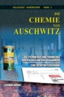 Image for Die Chemie von Auschwitz : Die Technologie und Toxikologie von Zyklon B und den Gaskammern - Eine Tatortuntersuchung
