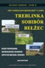 Image for The Operation Reinhardt Camps Treblinka, Sobibor, Belzec : Black Propaganda, Archeological Research, Expected Material Evidence