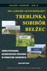 Image for Die Lager der Aktion Reinhardt Treblinka, Sobibor, Belzec : Grauelpropaganda, archaologische Forschung, zu erwartende Sachbeweise