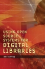 Image for Using Open Source Systems for Digital Libraries