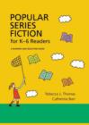 Image for Popular Series Fiction for K-6 Readers : A Reading and Selection Guide