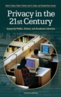 Image for Privacy in the 21st century  : issues for public, school, and academic libraries