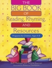 Image for The big book of reading, rhyming and resources  : programs for children, ages 4-8