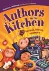 Image for Authors in the Kitchen : Recipes, Stories, and More