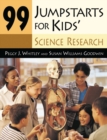 Image for 99 Jumpstarts for Kids&#39; Science Research