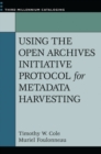 Image for Using the open archives initiative protocol for metadata harvesting