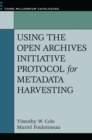 Image for Using the Open Archives Initiative Protocol for Metadata Harvesting