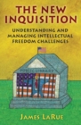 Image for The new inquisition  : understanding and managing intellectual freedom challenges