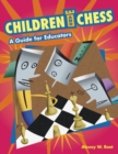 Image for Children and Chess : A Guide for Educators