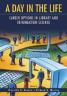 Image for A Day in the Life : Career Options in Library and Information Science