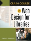 Image for Crash course in Web design for libraries