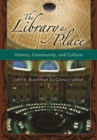 Image for The library as place  : history, community and culture