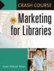 Image for Crash Course in Marketing for Libraries