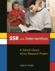 Image for SSR with Intervention : A School Library Action Research Project