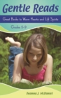 Image for Gentle reads  : great books to warm hearts and lift spiritsGrades 5-9