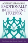 Image for Academic librarians as emotionally intelligent leaders