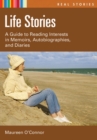 Image for Life Stories : A Guide to Reading Interests in Memoirs, Autobiographies, and Diaries