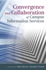 Image for Convergence and Collaboration of Campus Information Services