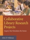 Image for Collaborative library research projects  : inquiry that stimulates the senses