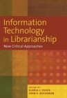 Image for Information technology in librarianship  : new critical approaches