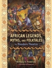 Image for African Legends, Myths, and Folktales for Readers Theatre