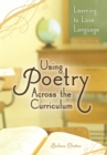Image for Using Poetry Across the Curriculum