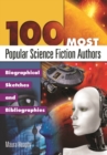 Image for 100 Most Popular Science Fiction Authors : Biographical Sketches and Bibliographies