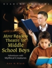 Image for More Readers Theatre for Middle School Boys : Adventures with Mythical Creatures