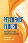 Image for Reference Reborn : Breathing New Life into Public Services Librarianship