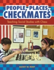 Image for People, places, checkmates: teaching social studies with chess