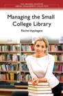 Image for Managing the Small College Library