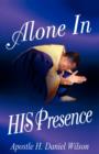 Image for Alone In His Presence