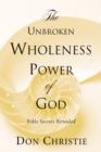 Image for The Unbroken Wholeness Power of God