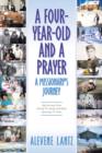 Image for A Four Year Old and a Prayer-A Missionary&#39;s Journey