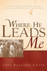Image for Where He Leads Me